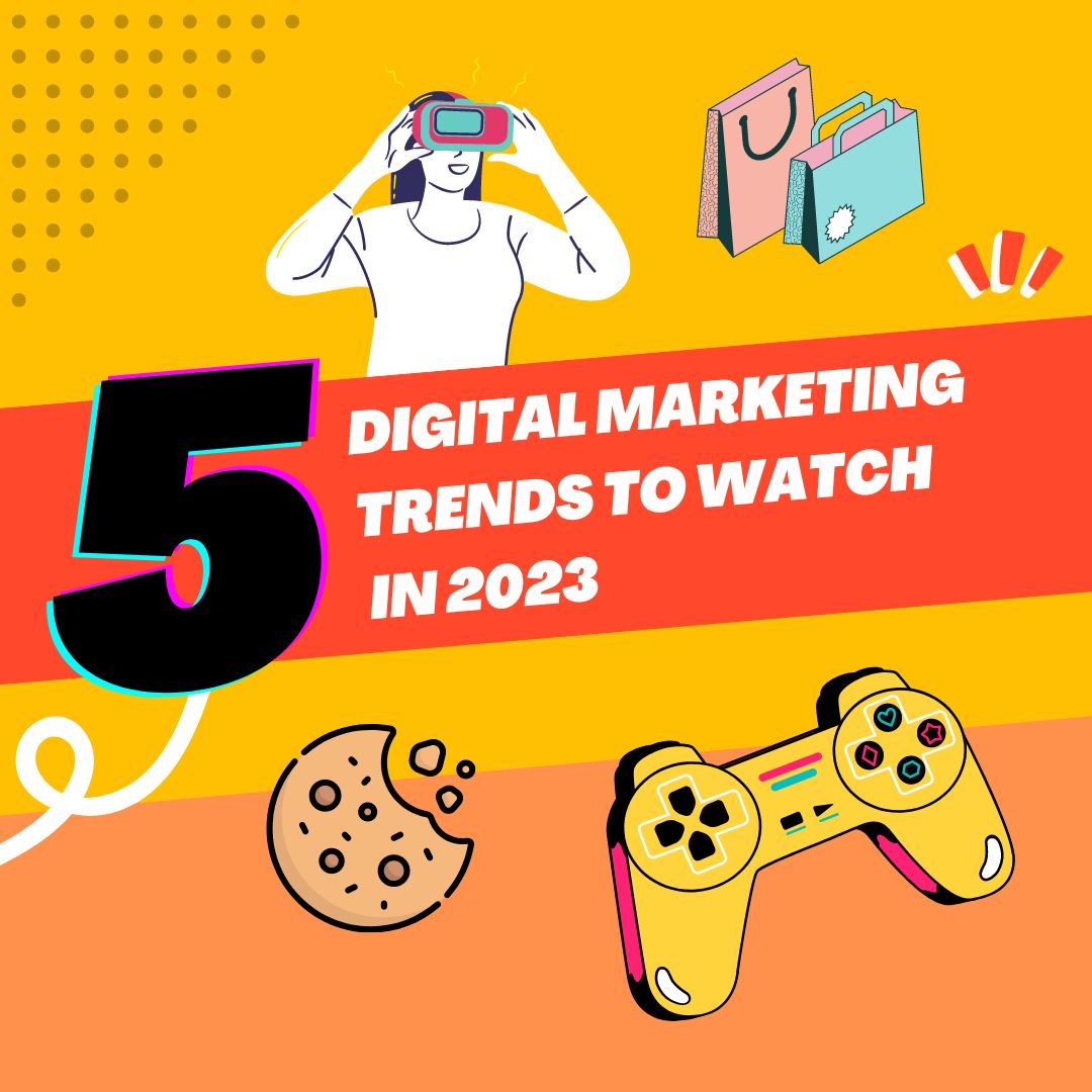 Top 5 Digital Marketing Trends & The Rise of AI in 2023